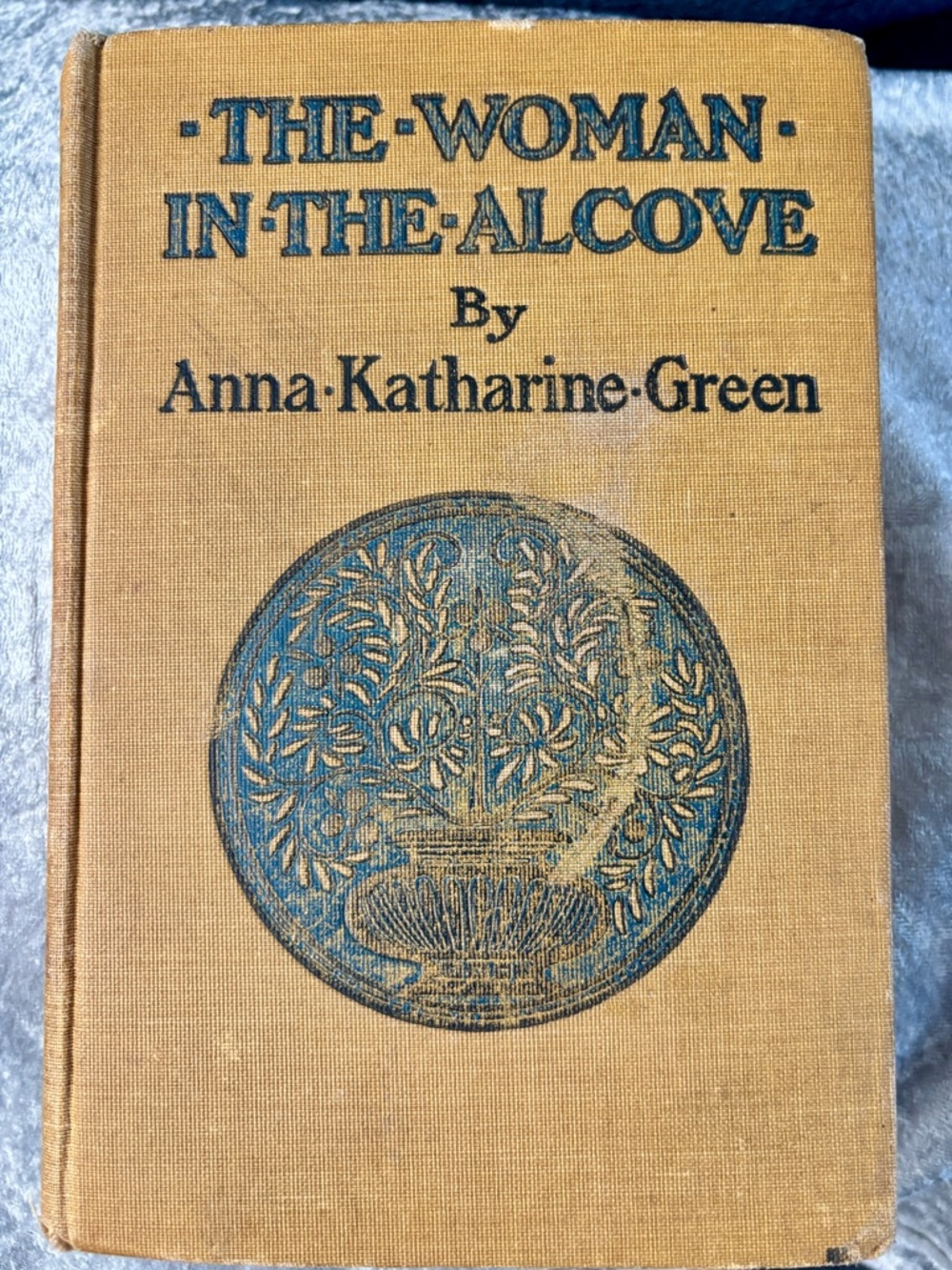 The Woman in the Alcove by Anna Katharine Green - Mustard Cloth Hardcover